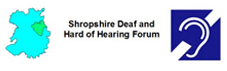 Shropshire Deaf and Hard of Hearing Forum - Shropshire Deaf and Hard of Hearing Forum